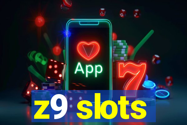 z9 slots